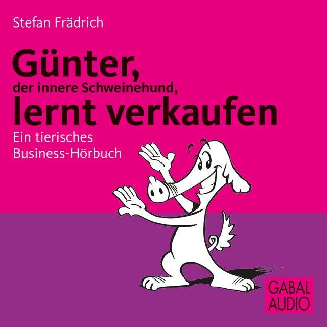 Buchcover für Günter, der innere Schweinehund, lernt verkaufen