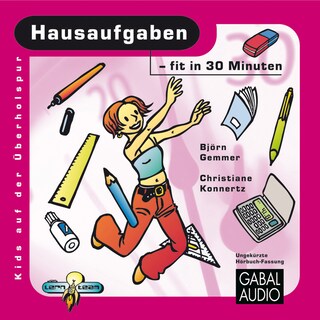Hausaufgaben - fit in 30 Minuten als Hörbuch