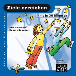 Ziele erreichen - fit in 30 Minuten als Hörbuch