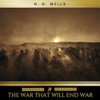 The War That Will End War