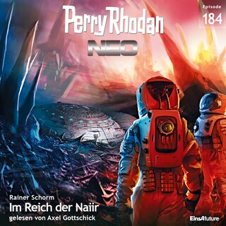 Perry Rhodan Neo 184: Im Reich der Naiir als Hörbuch