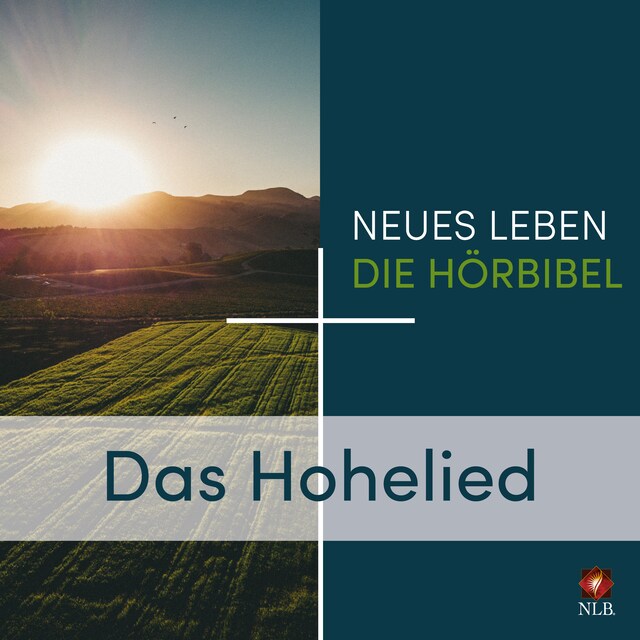 Couverture de livre pour Das Hohelied - Neues Leben - Die Hörbibel