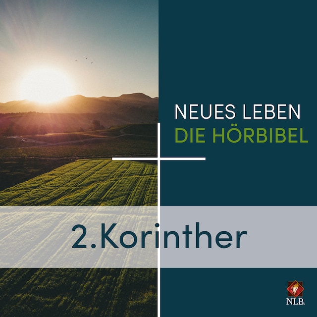 Couverture de livre pour 2. Korinther - Neues Leben - Die Hörbibel