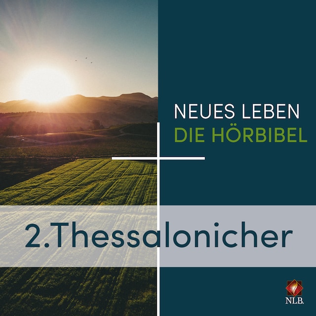 Book cover for 2. Thessalonicher - Neues Leben - Die Hörbibel