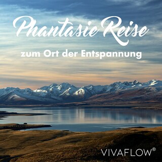 Phantasiereise zum Ort der Entspannung – Erholung & Stressabbau als Hörbuch