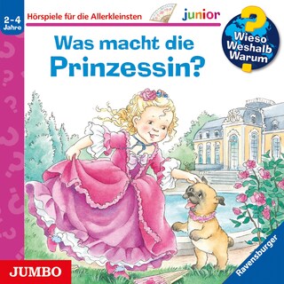 Was macht die Prinzessin? (Wieso? Weshalb? Warum? JUNIOR, Folge 19) als Hörbuch