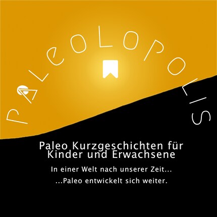 Paleolopolis - Paleo entwickelt sich weiter - In einer Welt nach unserer Zeit bookCoverFor