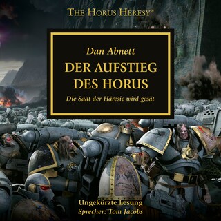The Horus Heresy 01: Der Aufstieg des Horus als Hörbuch