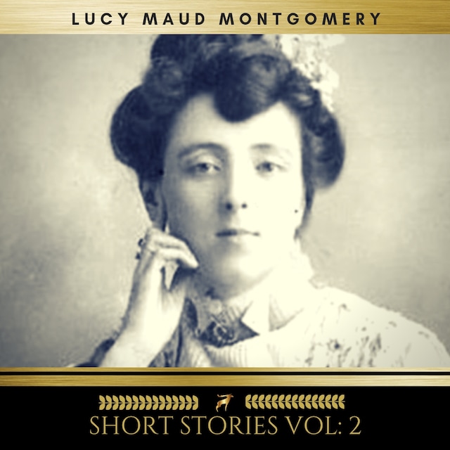 Book cover for Lucy Maud Montgomery: Short Stories vol: 2