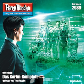 Perry Rhodan 2989: Das Kortin-Komplott als Hörbuch