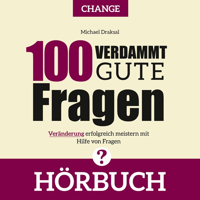 Kirjankansi teokselle 100 Verdammt gute Fragen – CHANGE