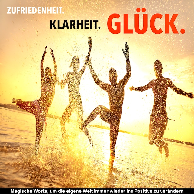 Buchcover für Zufriedenheit, Klarheit, Glück: 111 kraftvolle Inspirationen für ein Leben ohne Wenn und Aber