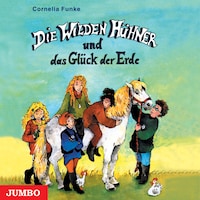 Die Wilden Hühner und das Glück der Erde