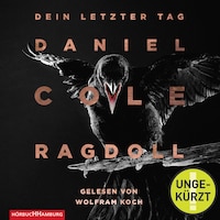 Ragdoll - Dein letzter Tag (Ein New-Scotland-Yard-Thriller 1)