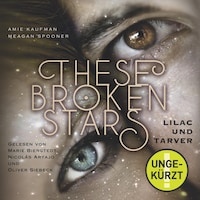 These Broken Stars. Lilac und Tarver