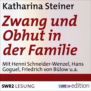 Zwang und Obhut in der Familie als Hörbuch