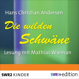Die wilden Schwäne als Hörbuch