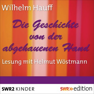 Die Geschichte von der abgehauenen Hand als Hörbuch