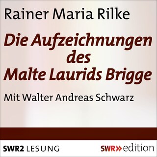 Die Aufzeichnungen des Malte Laurids Brigge als Hörbuch