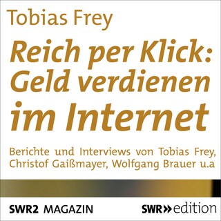 Reich per Klick: Geld verdienen im Internet als Hörbuch