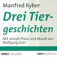 Drei Tiergeschichten