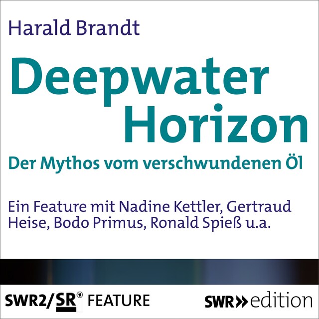 Book cover for Deepwater Horizon - Der Mythos vom versunkenen Öl