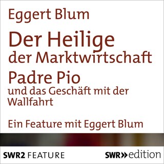 Der Heilige der Marktwirtschaft als Hörbuch