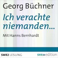 Ich verachte niemanden…