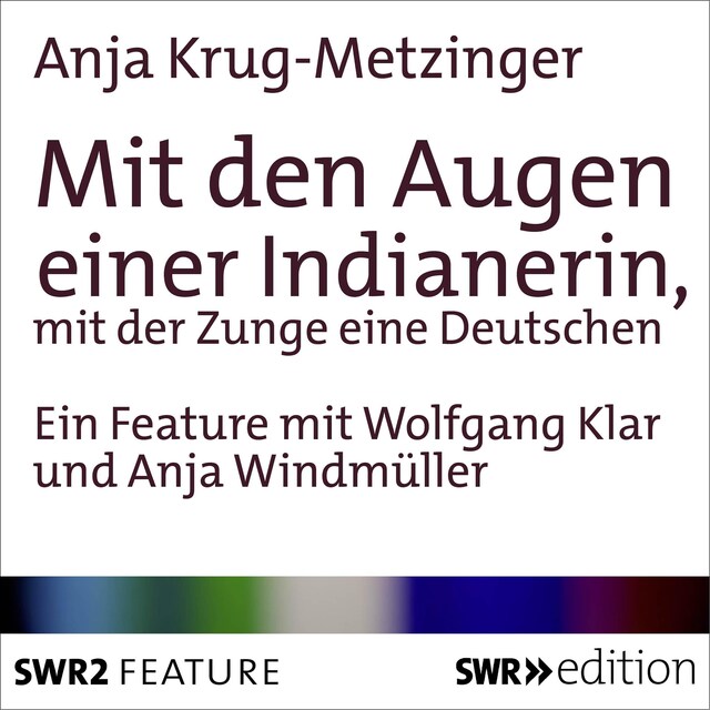 Kirjankansi teokselle Mit den Augen einer Indianerin, mit der Zunge einer Deutschen