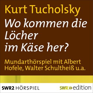 Wo kommen die Löcher im Käse her? als Hörbuch