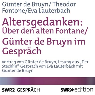 Altersgedanken - Über den alten Fontane als Hörbuch