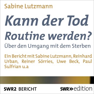 Kann der Tod Routine werden? als Hörbuch