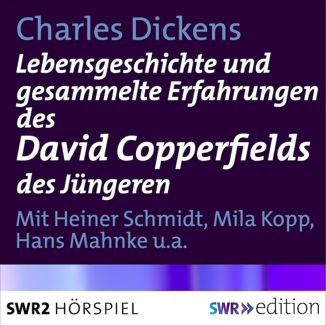 Book cover for Lebensgeschichte und gesammelte Erfahrungen des David Copperfields des Jüngeren