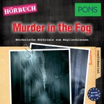 PONS Hörkrimi Englisch: Murder in the Fog