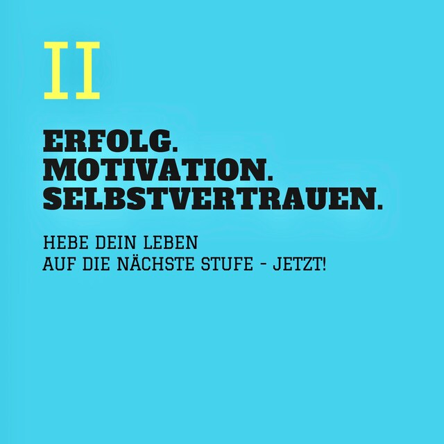 Buchcover für ERFOLG. MOTIVATION. SELBSTVERTRAUEN (TEIL 2)