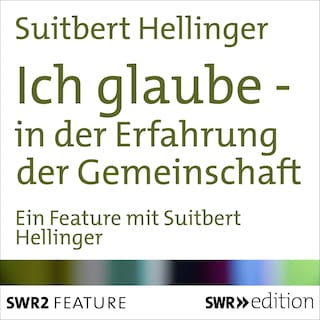 Ich glaube - in der Erfahrung der Gemeinschaft als Hörbuch