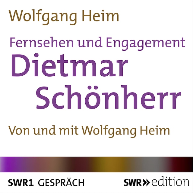 Book cover for Fernsehen und Engagement: Dietmar Schönherr im Gespräch
