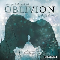 Obsidian 0: Oblivion 3. Lichtflackern