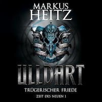 Trügerischer Friede (Ulldart 7)