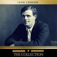 Jack London: The Collection