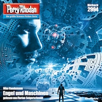 Perry Rhodan 2994: Engel und Maschinen