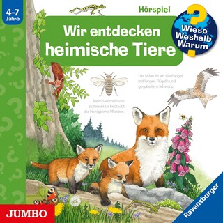 Wir entdecken heimische Tiere (Wieso? Weshalb? Warum? Folge 71) als Hörbuch