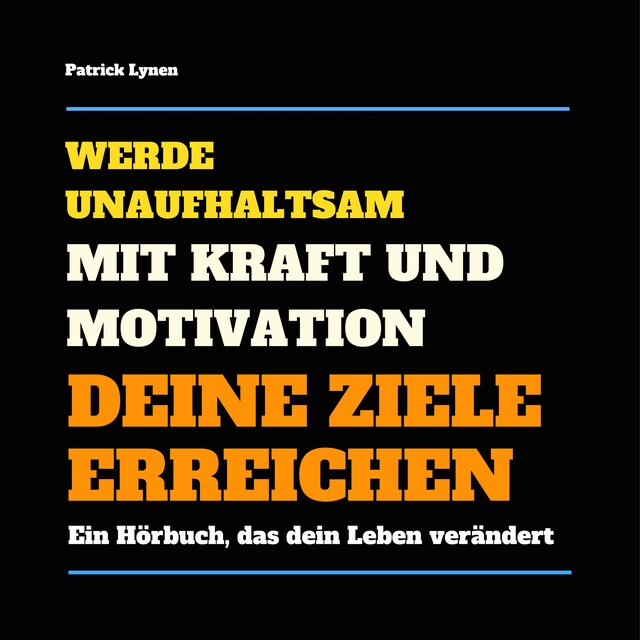 Okładka książki dla Werde unaufhaltsam! Mit Kraft und Motivation Deine Ziele erreichen