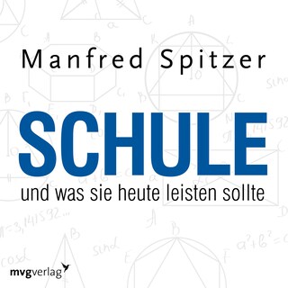 Schule, was sie heute leisten sollte als Hörbuch