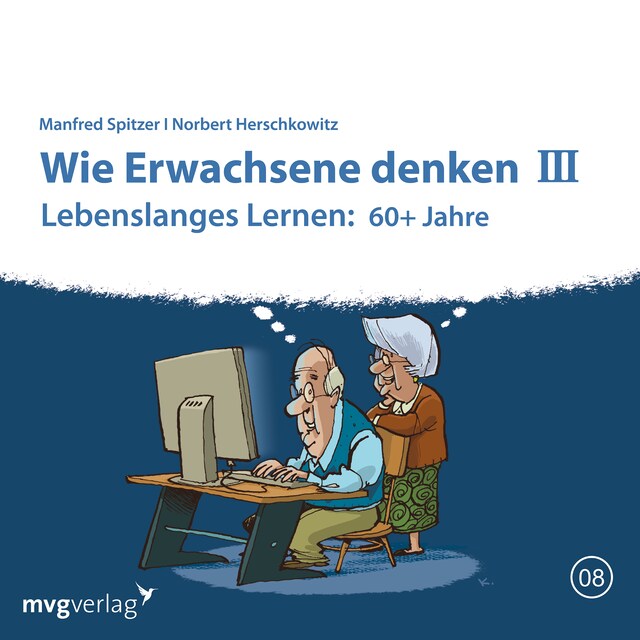 Copertina del libro per Wie Erwachsene denken III: 60 plus Jahre