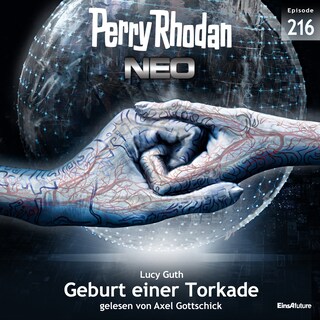 Perry Rhodan Neo 216: Geburt einer Torkade als Hörbuch