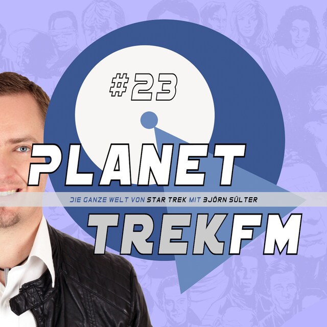 Okładka książki dla Planet Trek fm #23 - Die ganze Welt von Star Trek