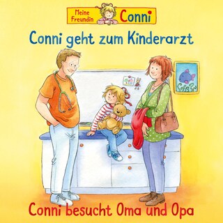 Conni geht zum Kinderarzt (neu)/Conni besucht Oma und Opa als Hörbuch