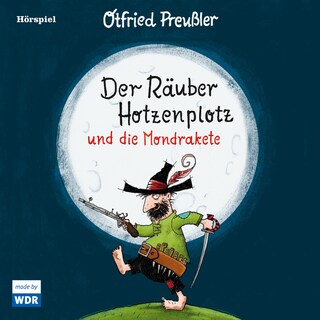 Der Räuber Hotzenplotz und die Mondrakete als Hörbuch