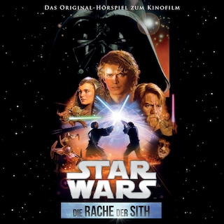 Star Wars: Die Rache der Sith (Das Original-Hörspiel zum Kinofilm) als Hörbuch